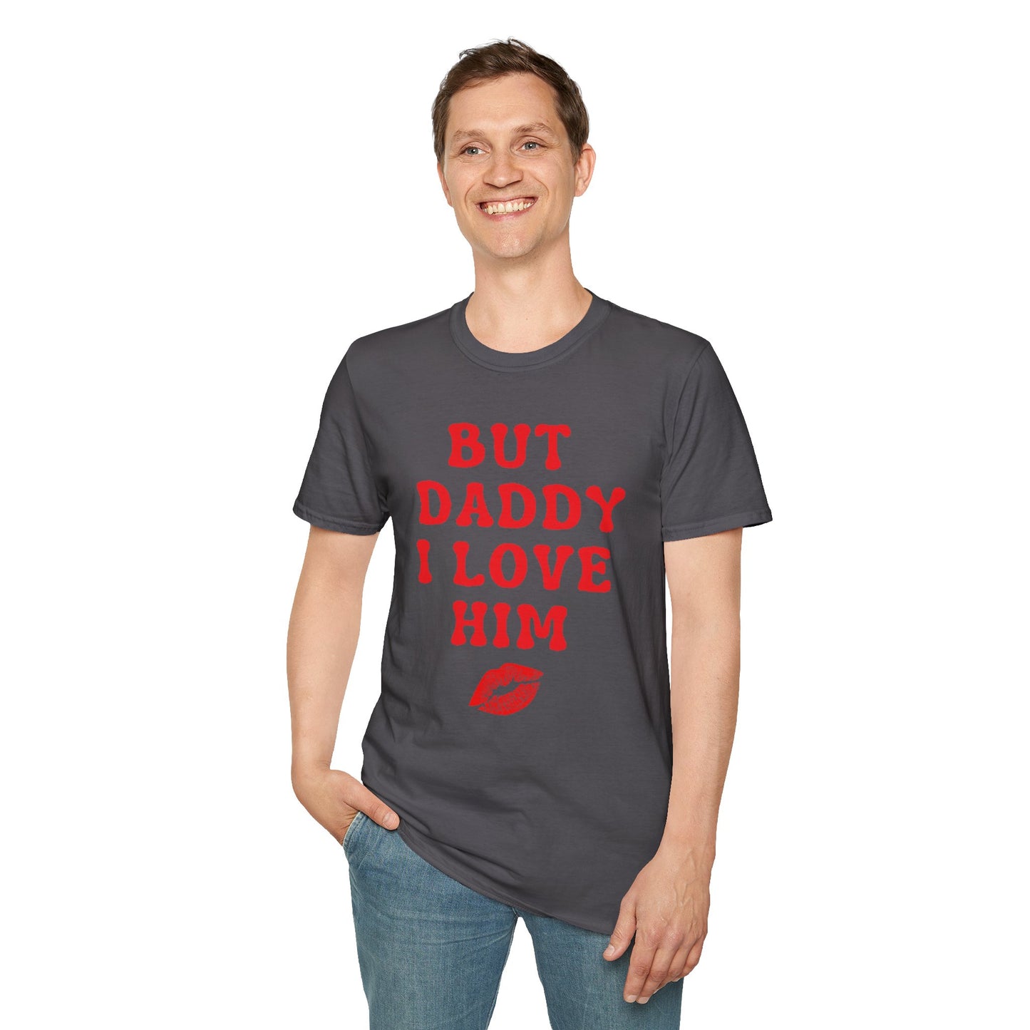 But Daddy I love Him Unisex Softstyle T-Shirt