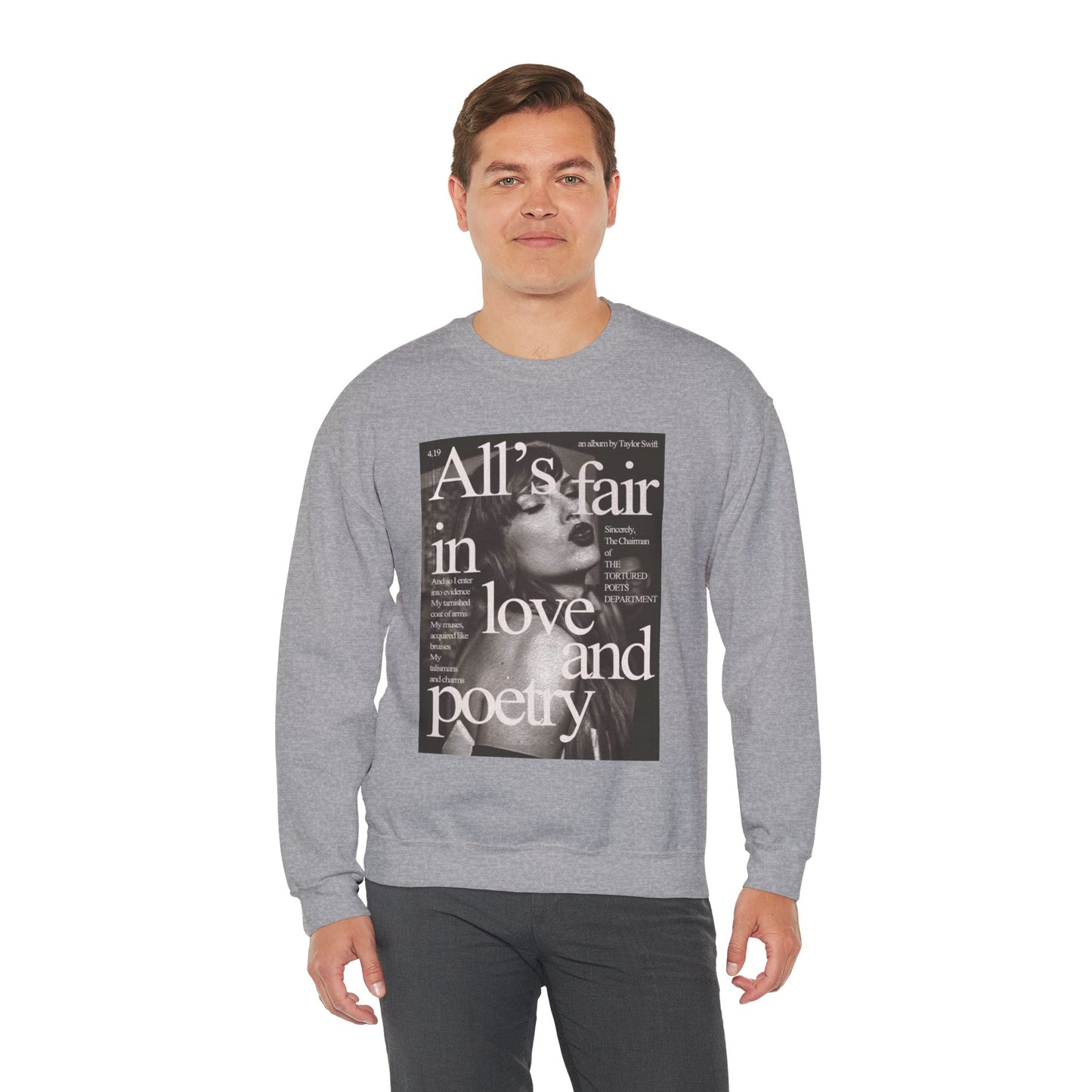 All's Fair in love & Poetry Sweat shirt Crewneck