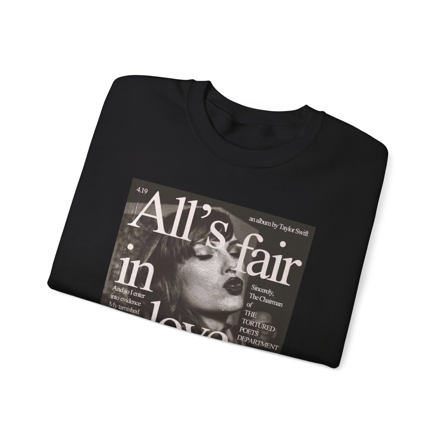 All's Fair in love & Poetry Sweat shirt Crewneck