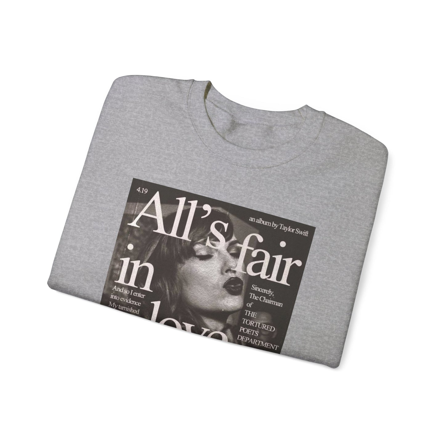 All's Fair in love & Poetry Sweat shirt Crewneck