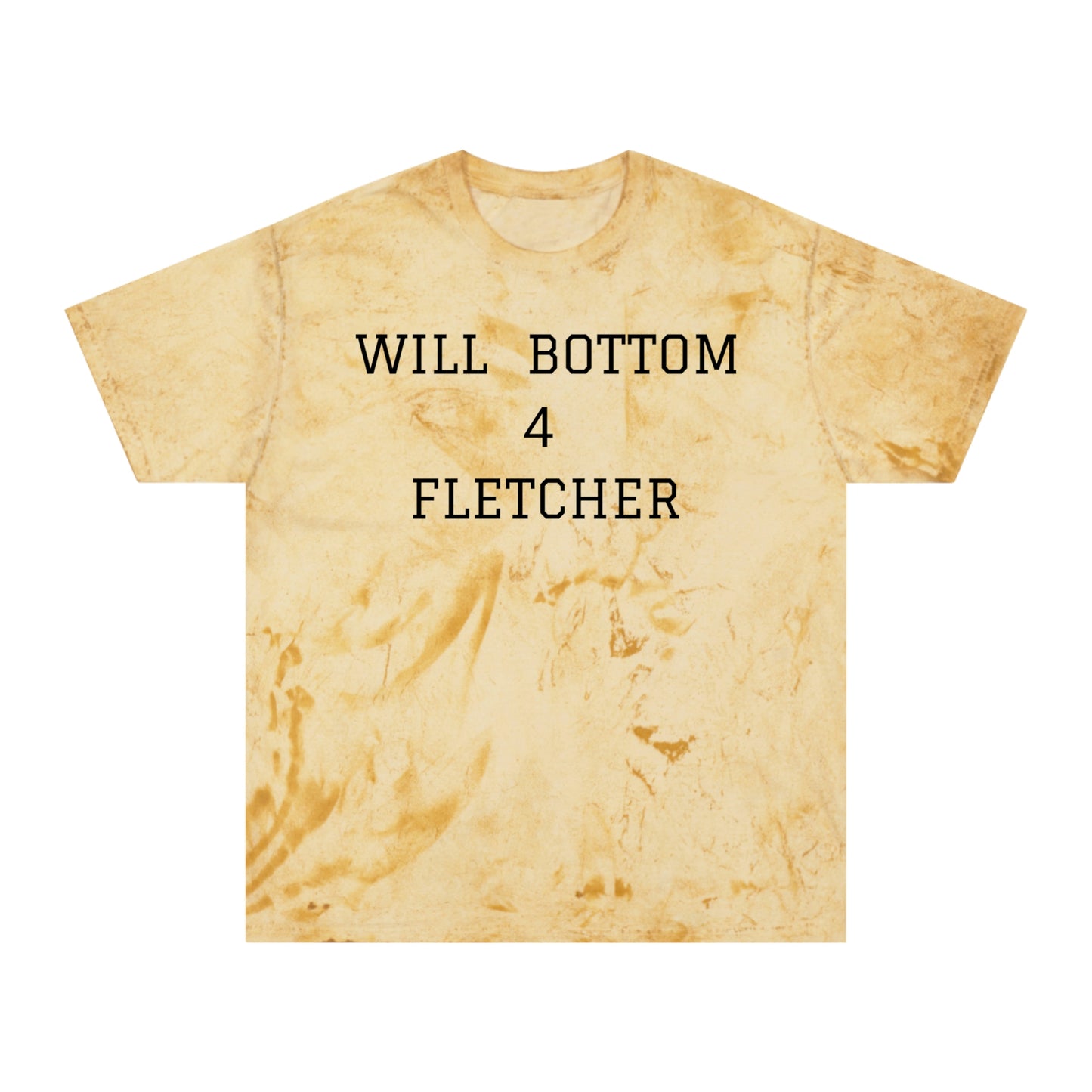 "Will Bottom for Fletcher" shirt