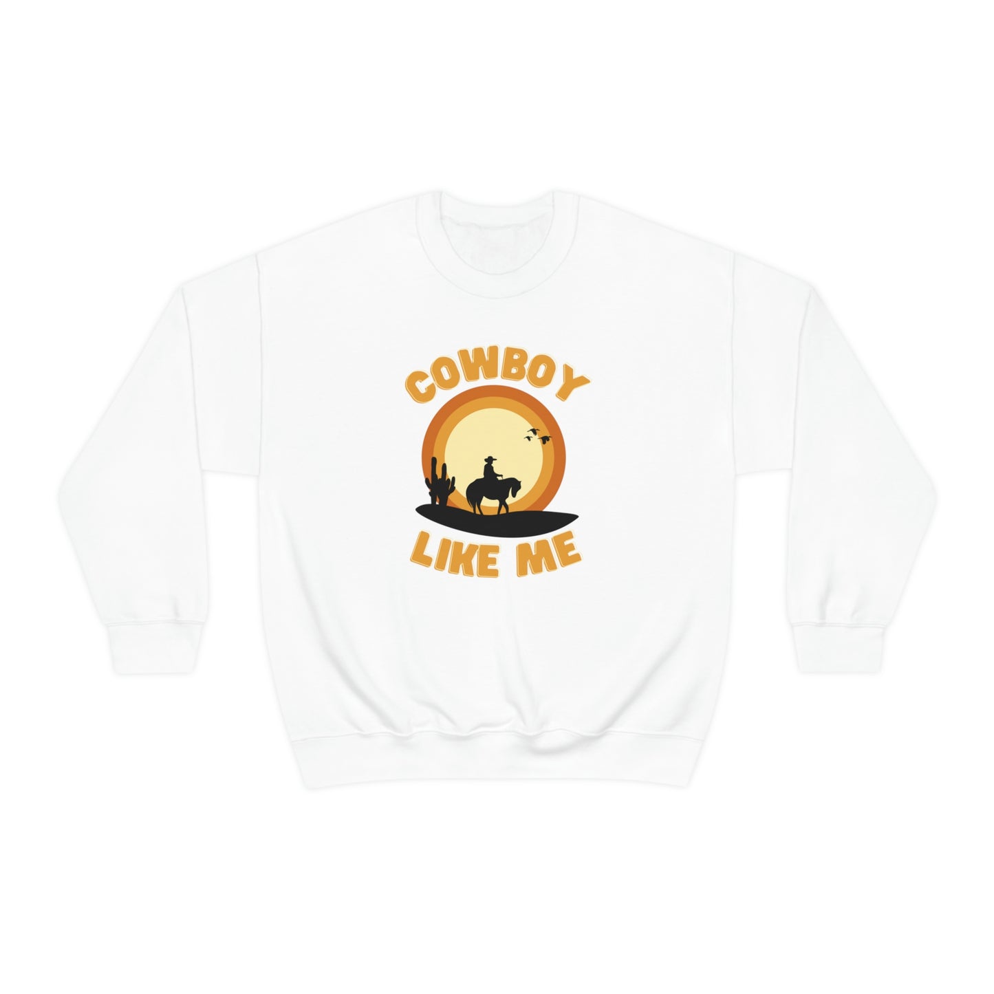 Cowboy like me crewneck sweatshirt