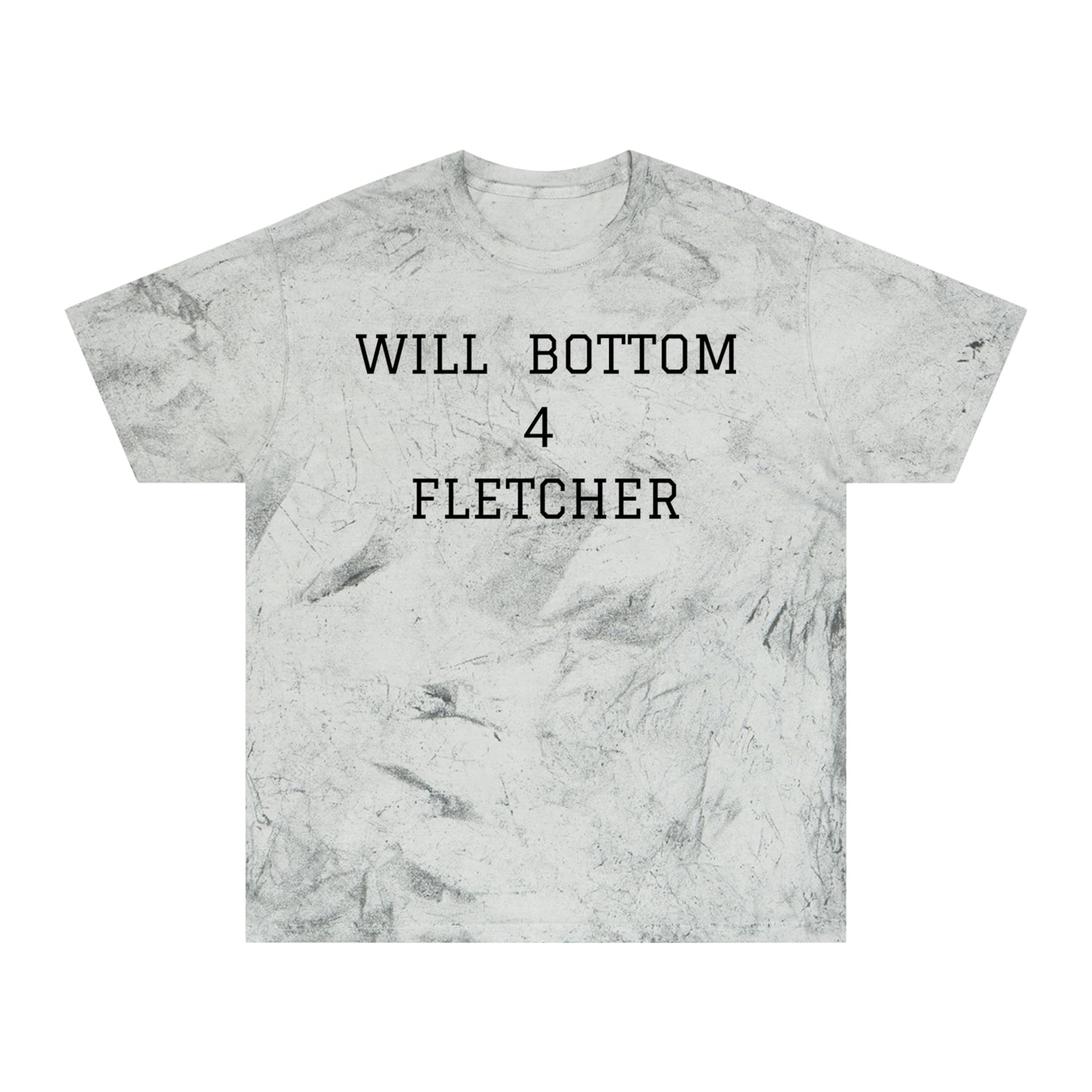 "Will Bottom for Fletcher" shirt