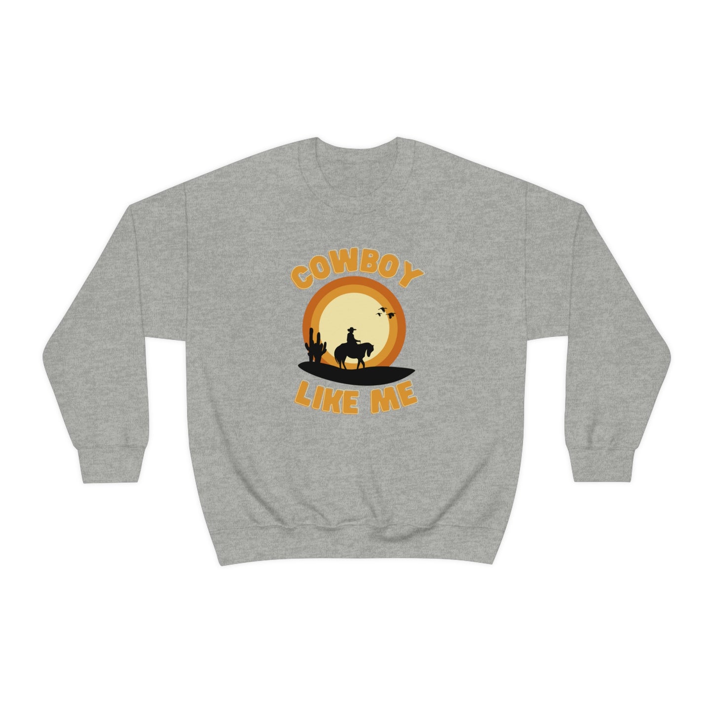 Cowboy like me crewneck sweatshirt