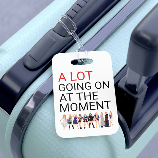 A Lot Going On At The Moment Bag Tag, Luggage tag