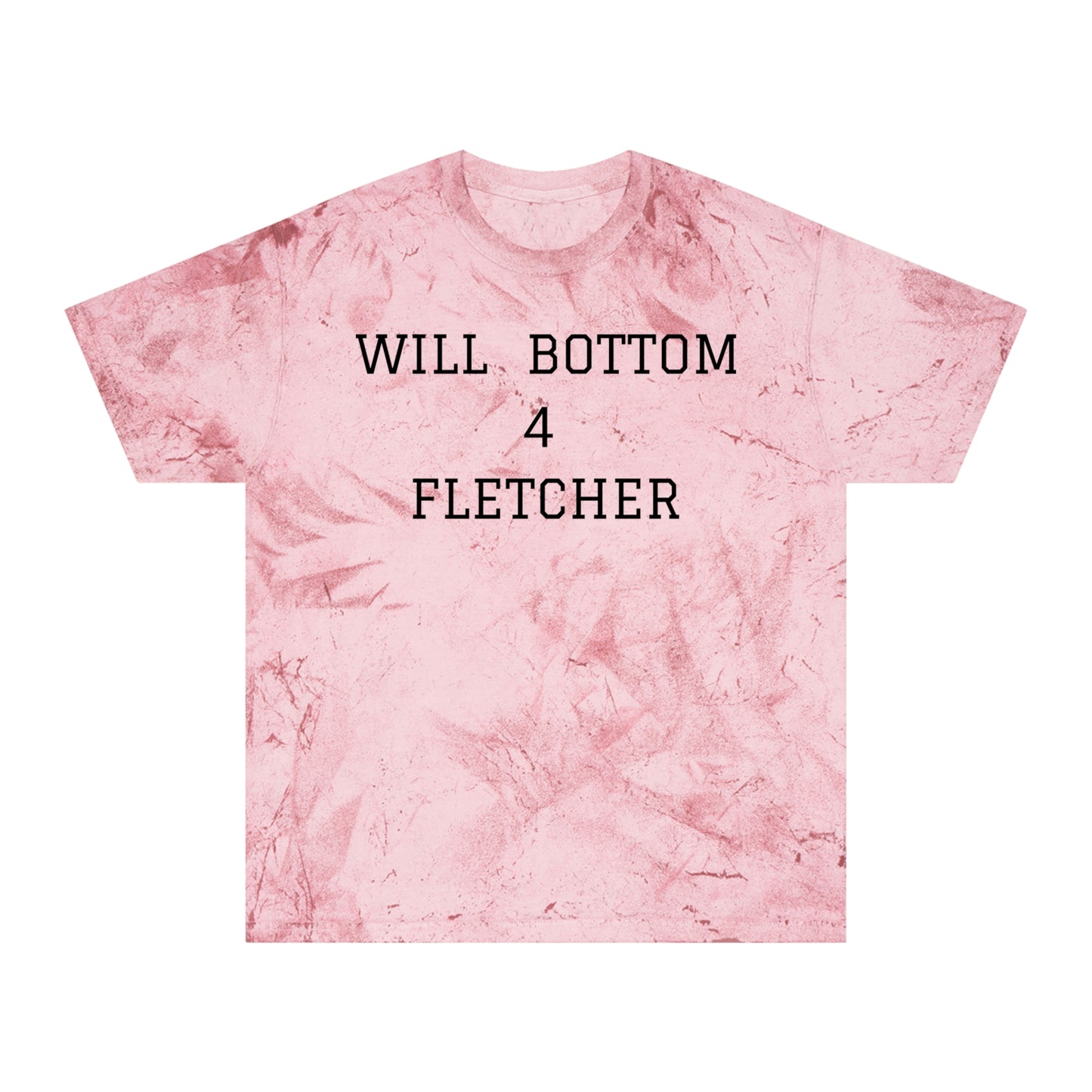 "Will Bottom for Fletcher" shirt