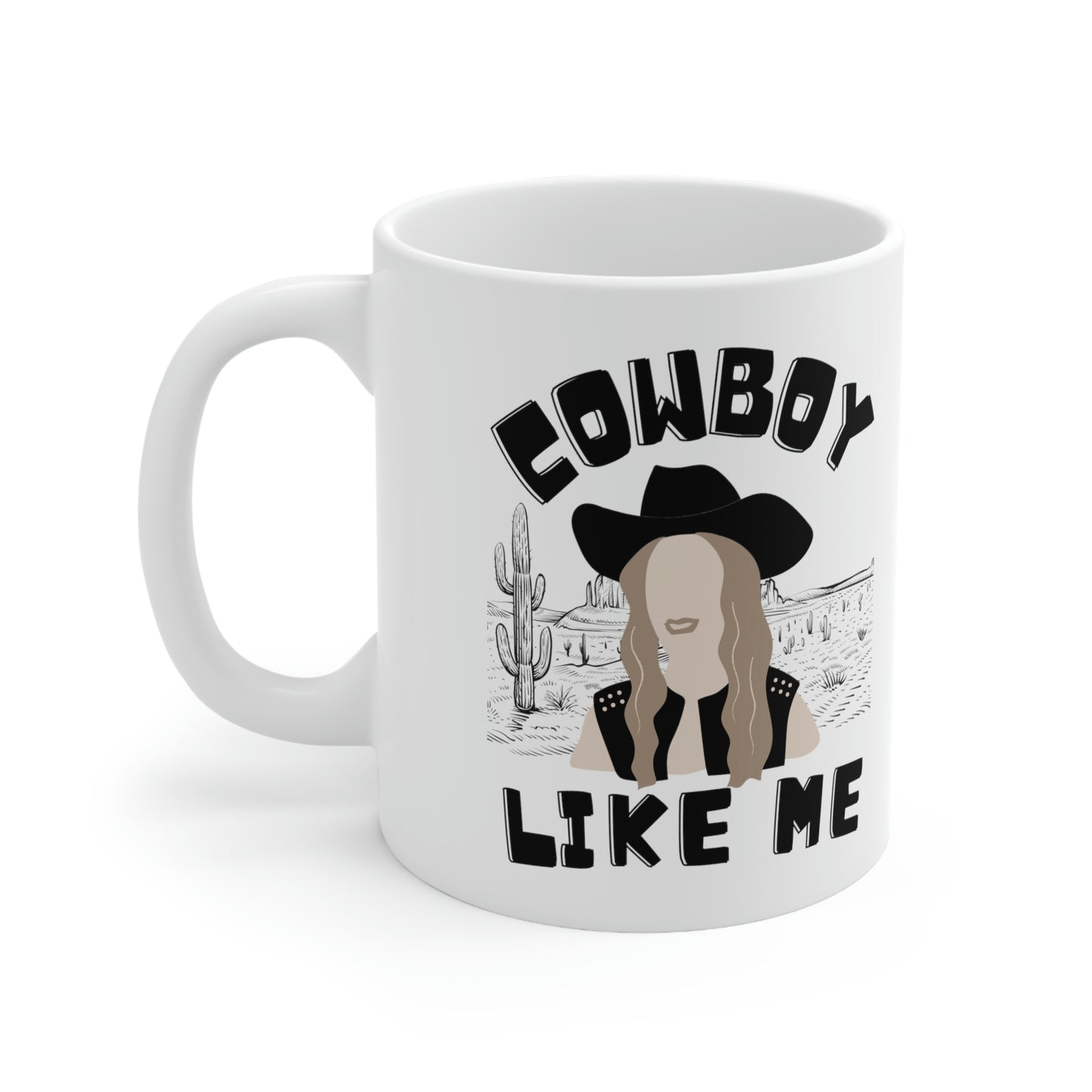 Cowboy Like me Coffee Tea Mug