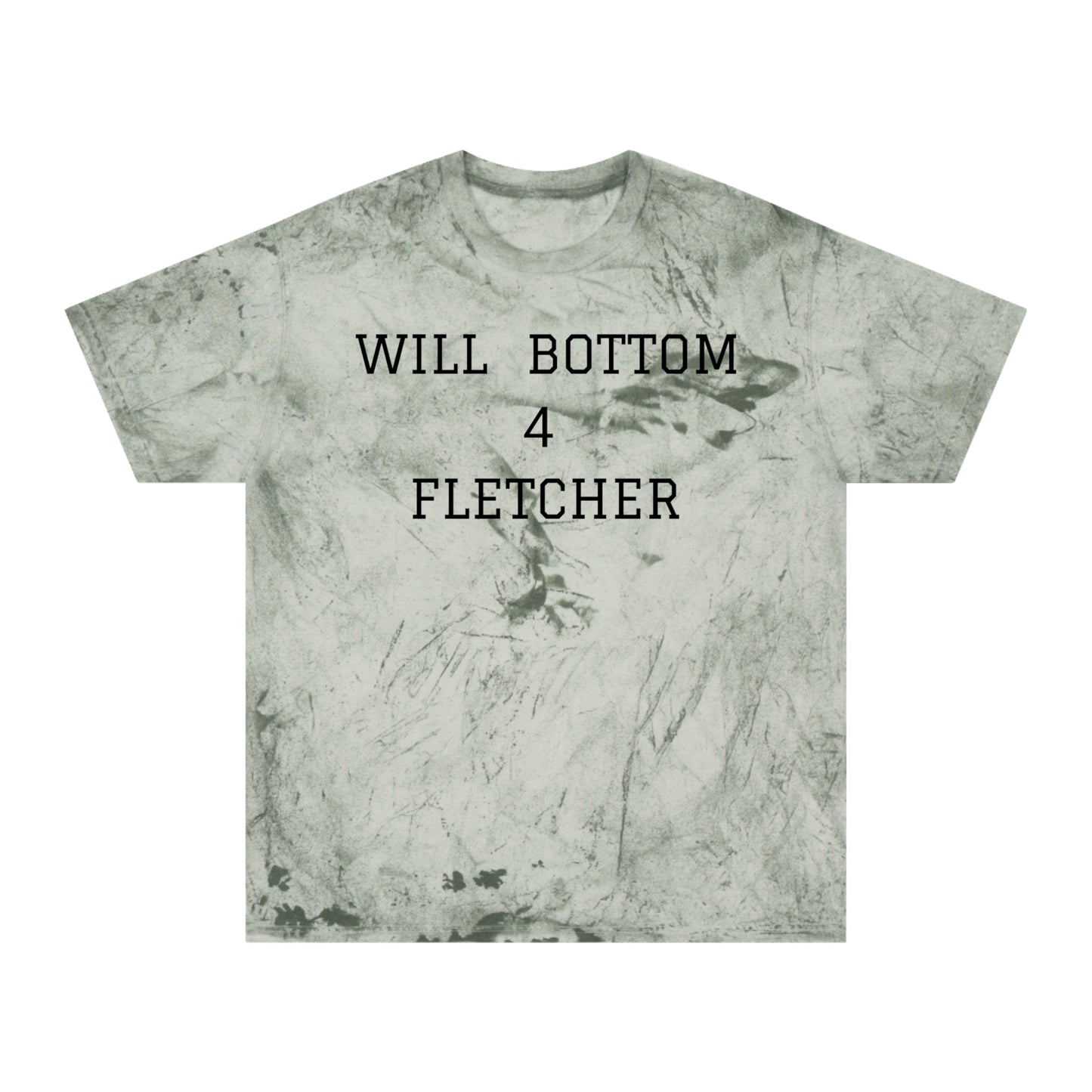 "Will Bottom for Fletcher" shirt